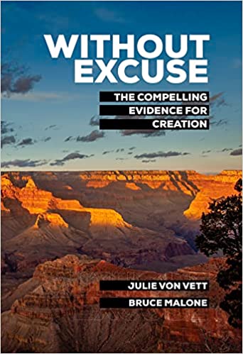 Without Excuse: The Compelling Evidence for Creation