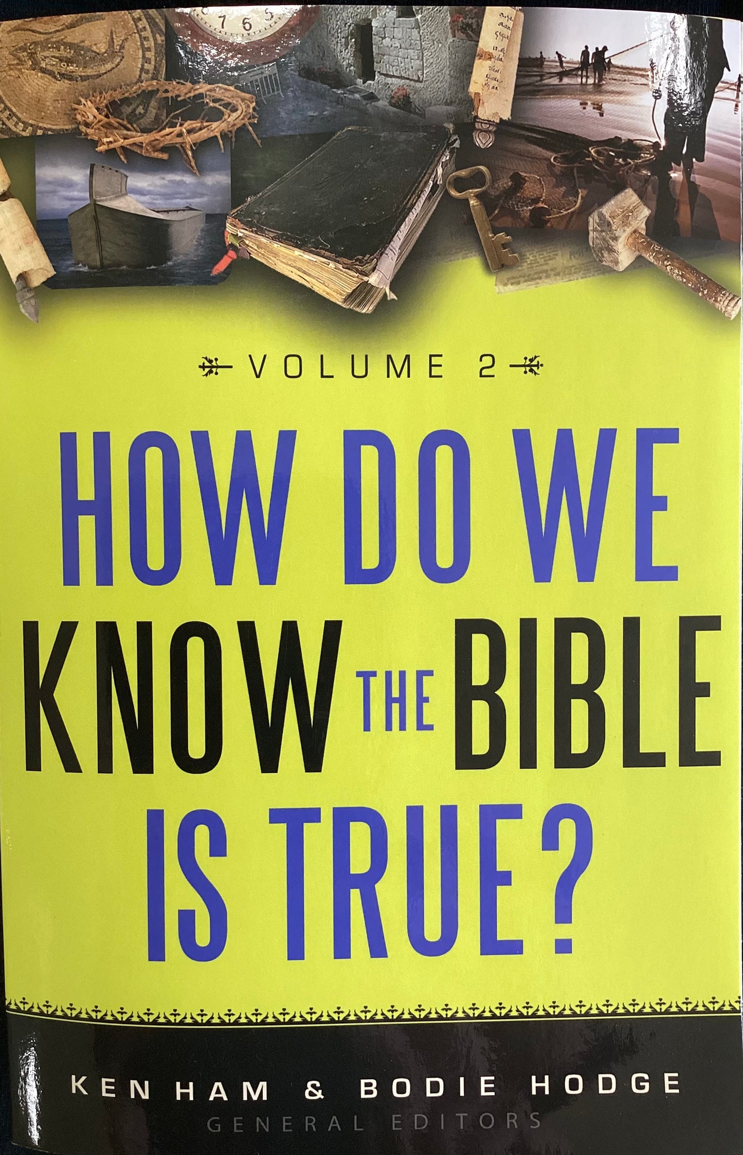 How Do We Know the Bible is True? Volume 2