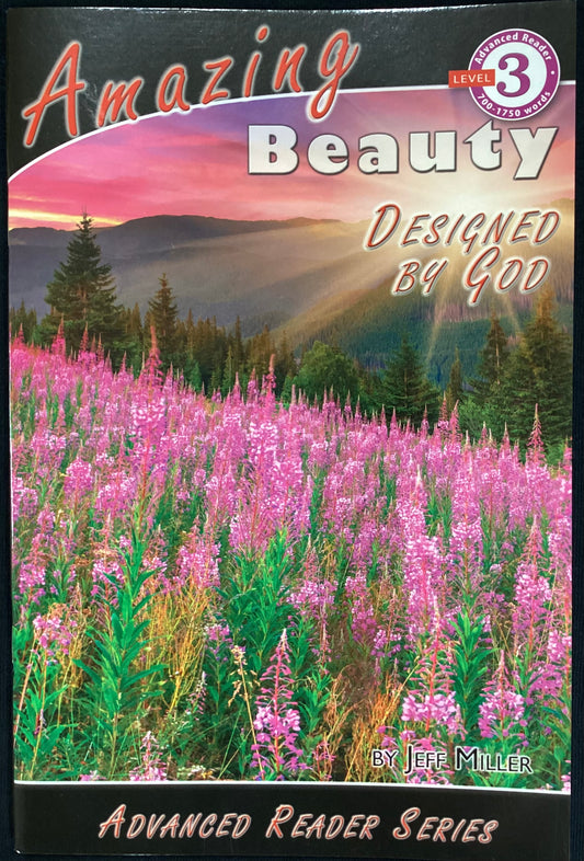 Advanced Reader: Amazing Beauty Designed by God