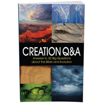 Creation Q&A: Answers to 32 Big Questions about the Bible and Evolution